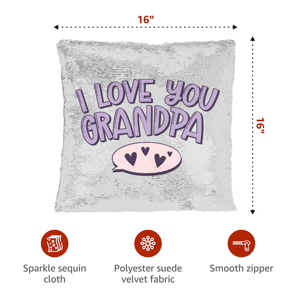 I Love You Grandpa Sequin Pillow Case - Cute Pillow Case - Print Pillowcase