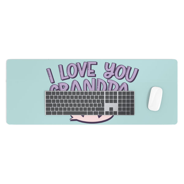 I Love You Grandpa Desk Mat - Cute Desk Pad - Print Laptop Desk Mat