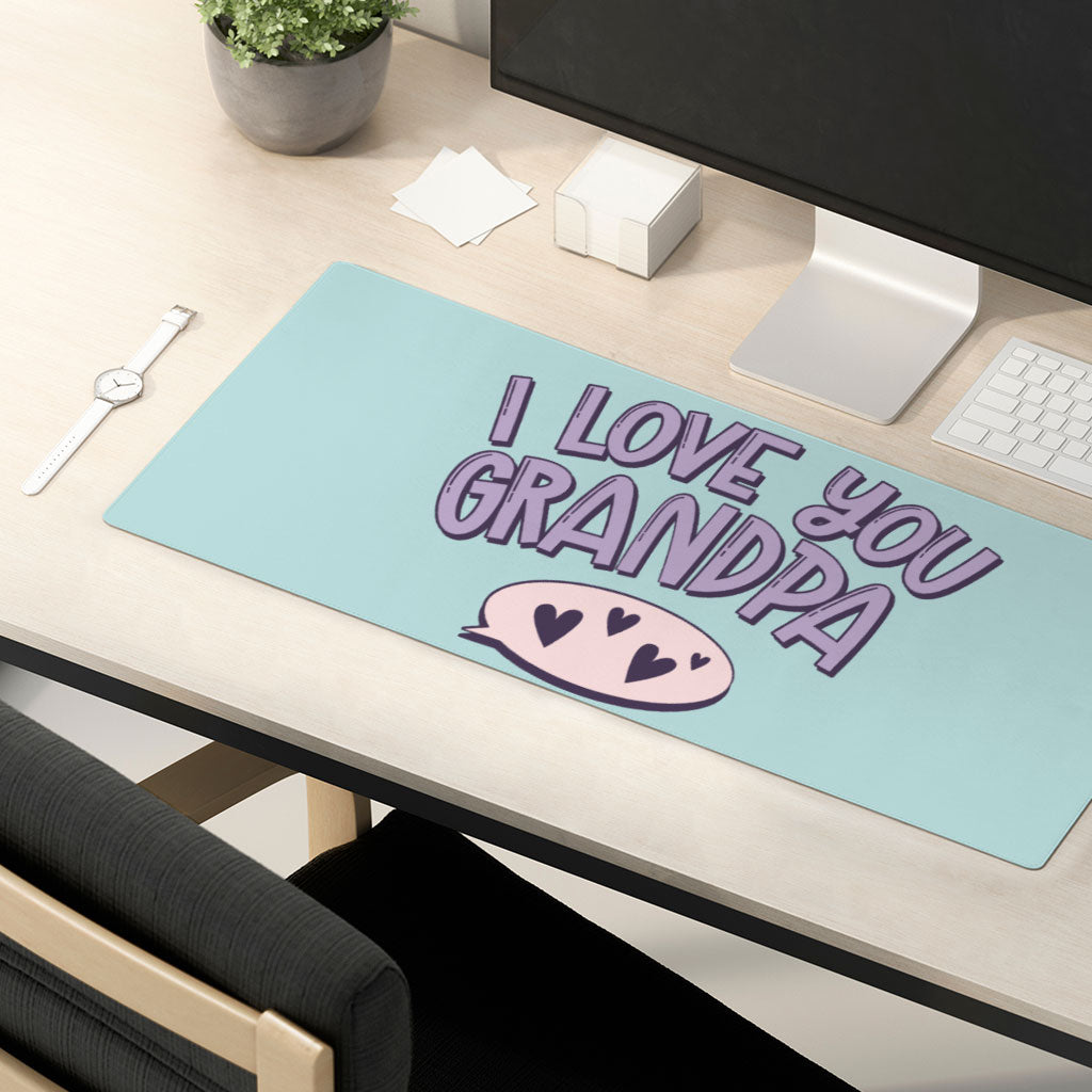 I Love You Grandpa Desk Mat - Cute Desk Pad - Print Laptop Desk Mat