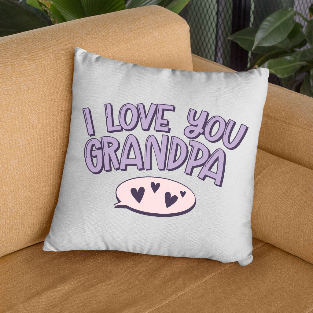 I Love You Grandpa Square Pillow Cases - Cute Pillow Covers - Print Pillowcases